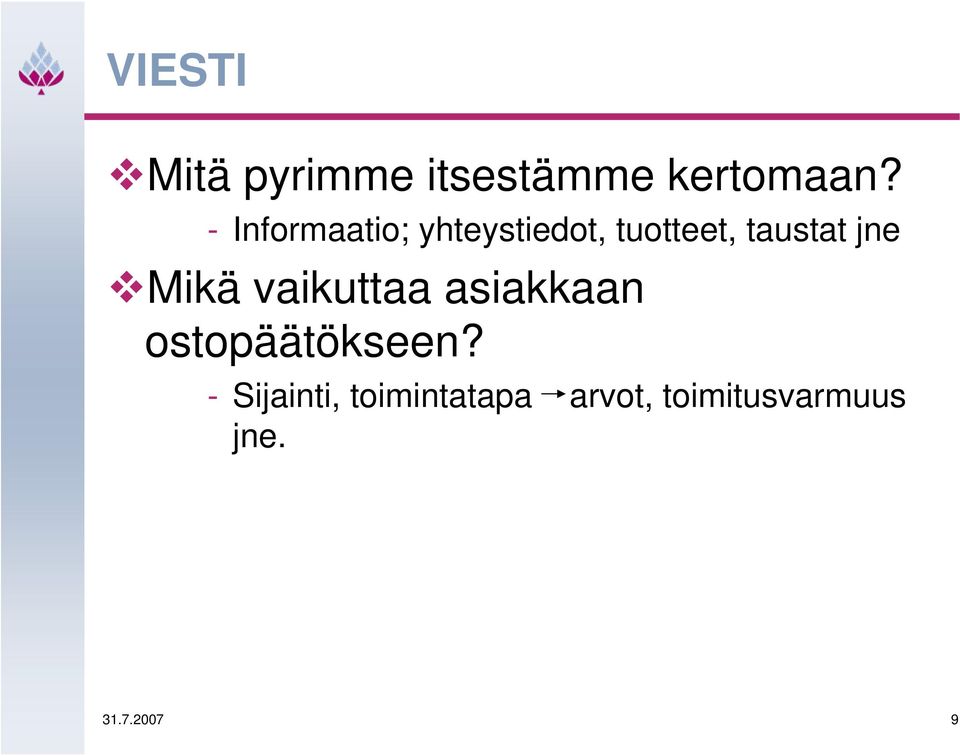 jne Mikä vaikuttaa asiakkaan ostopäätökseen?