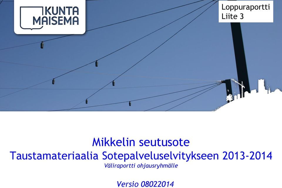 Sotepalveluselvitykseen 2013-2014