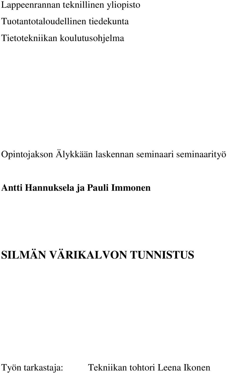 laskennan seminaari seminaarityö Antti Hannuksela ja Pauli