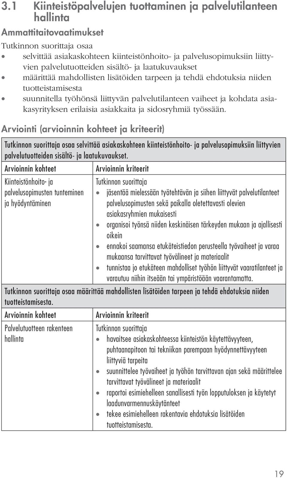 asiakkaita ja sidosryhmiä työssään.