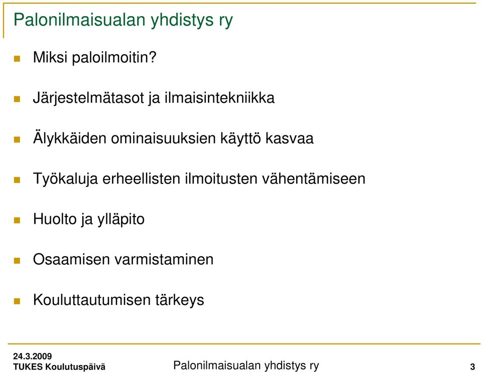 kasvaa Työkaluja erheellisten ilmoitusten vähentämiseen Huolto ja