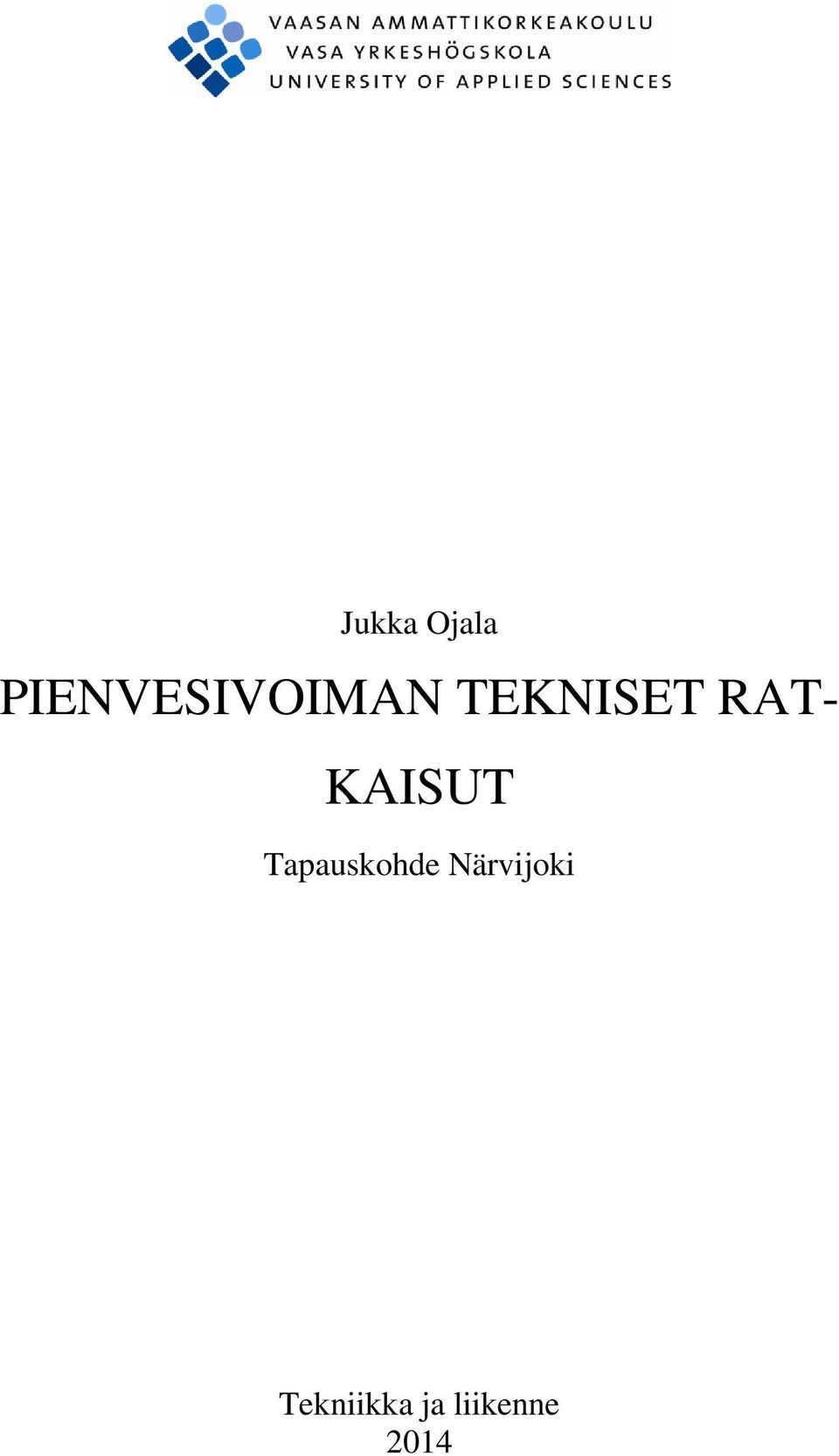 RAT- KAISUT Tapauskohde