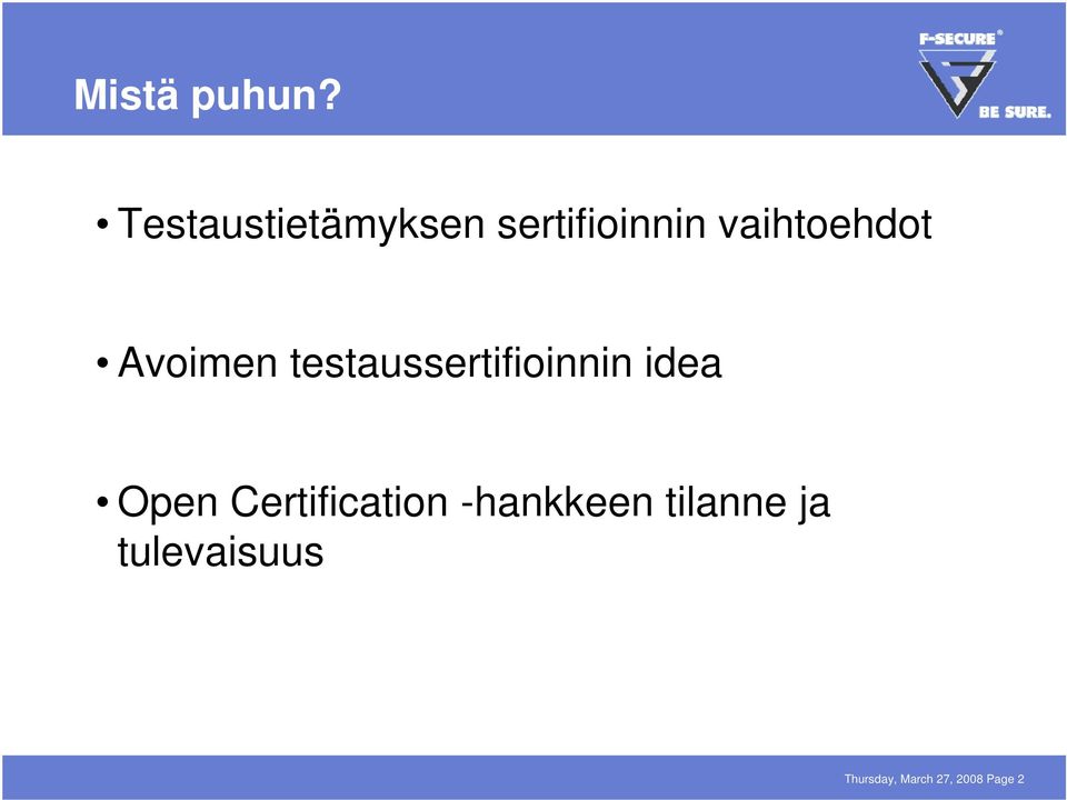 vaihtoehdot Avoimen testaussertifioinnin