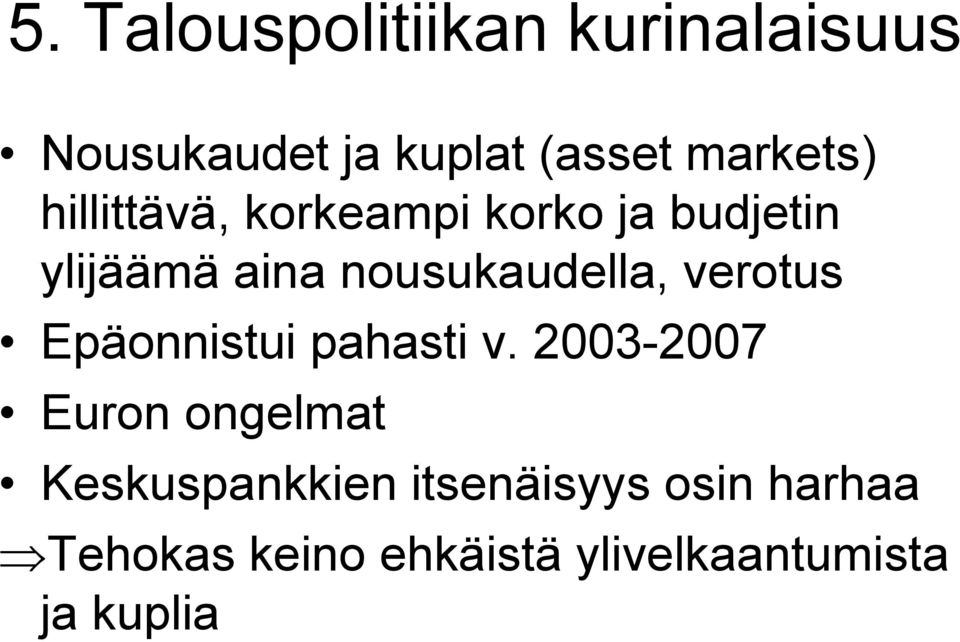 verotus Epäonnistui pahasti v.