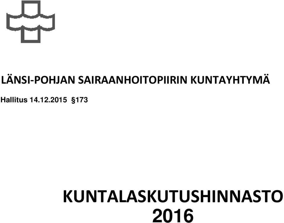 KUNTAYHTYMÄ Hallitus 14.