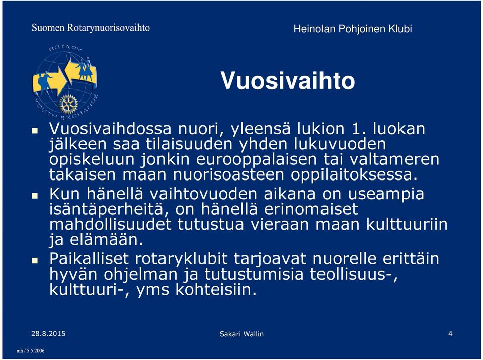nuorisoasteen oppilaitoksessa.