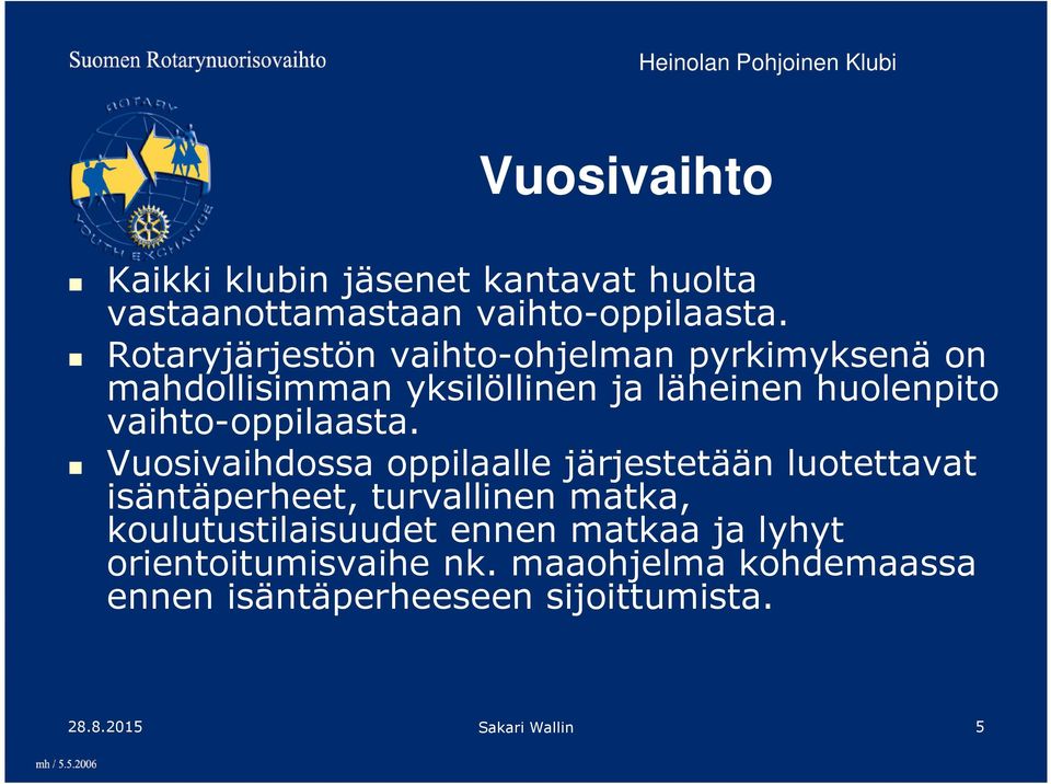 vaihto-oppilaasta.
