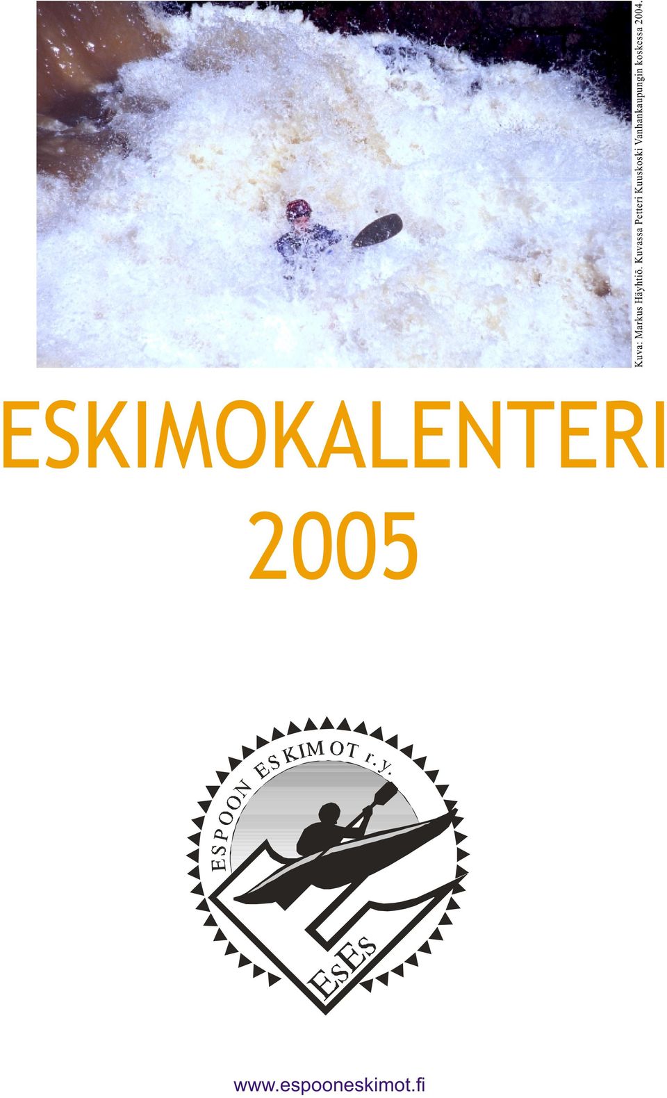Vanhankaupungin koskessa 2004.