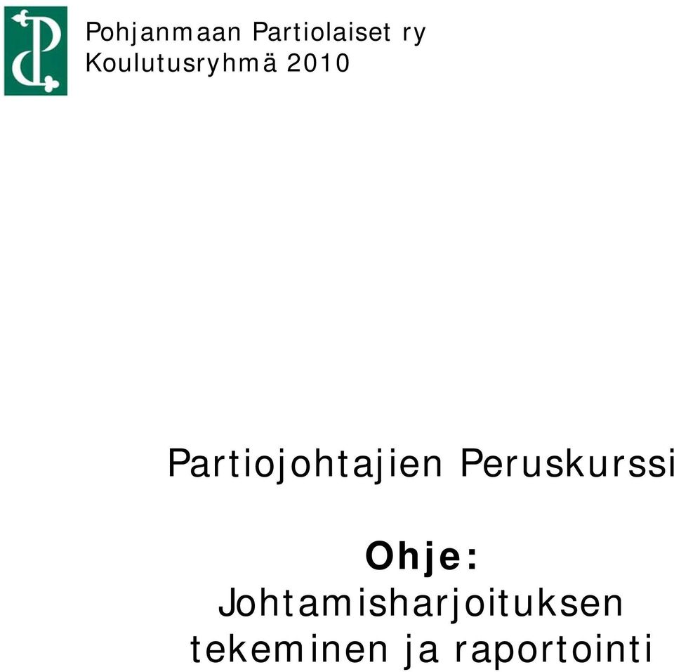 Partiojohtajien Peruskurssi