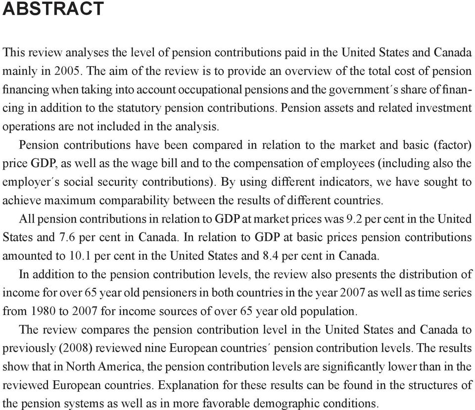 statutory pension contributions. Pension assets and related investment operations are not included in the analysis.