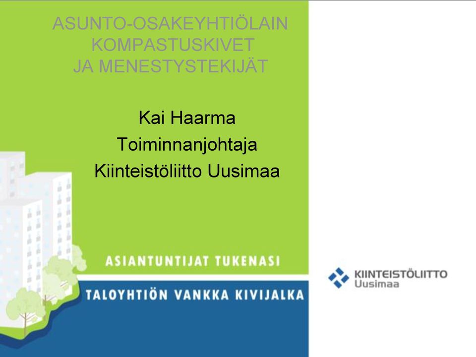 MENESTYSTEKIJÄT Kai Haarma