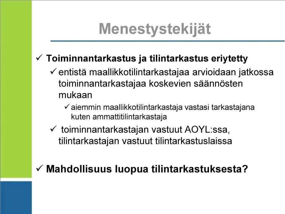 maallikkotilintarkastaja vastasi tarkastajana kuten ammattitilintarkastaja