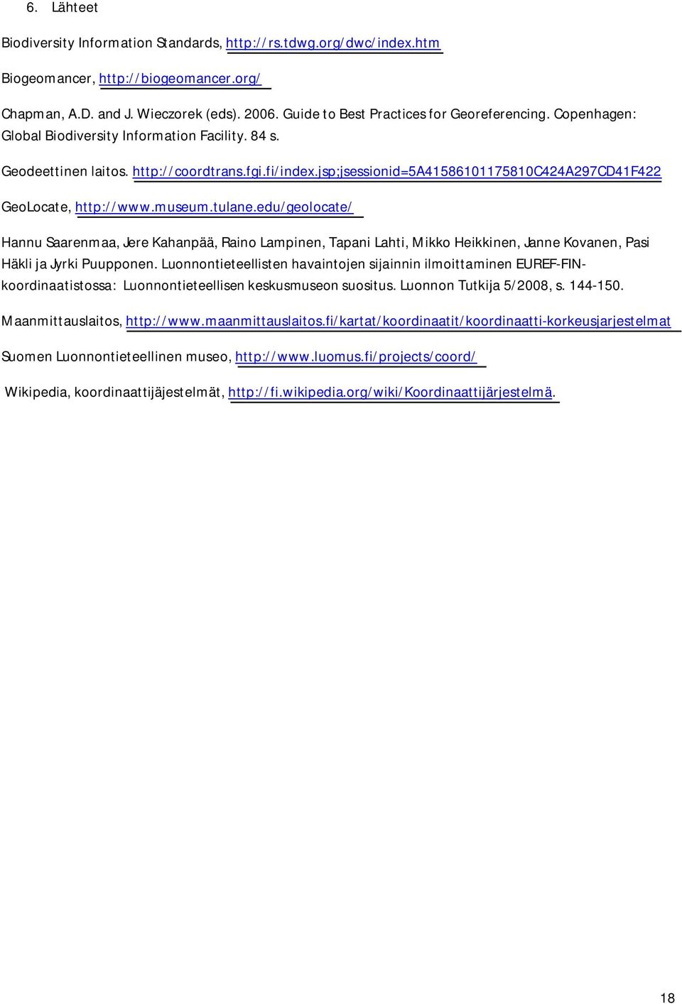 jsp;jsessionid=5a41586101175810c424a297cd41f422 GeoLocate, http://www.museum.tulane.