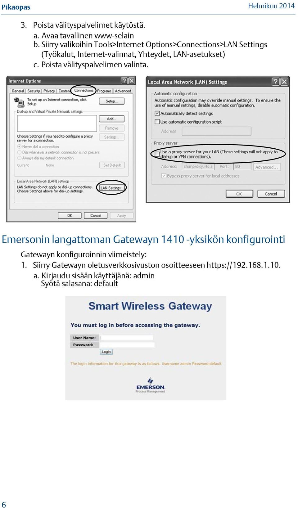 LAN-asetukset) c. Poista välityspalvelimen valinta.