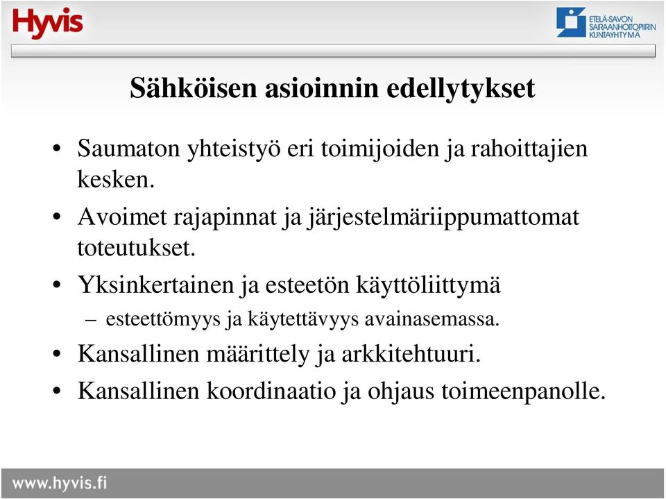 Yksinkertainen ja esteetön käyttöliittymä esteettömyys ja käytettävyys