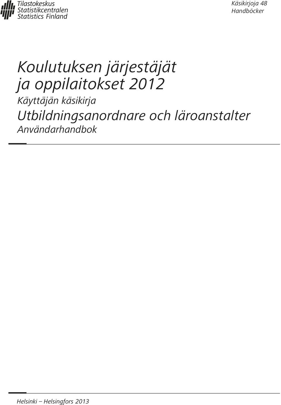 Käyttäjän käsikirja Utbildningsanordnare
