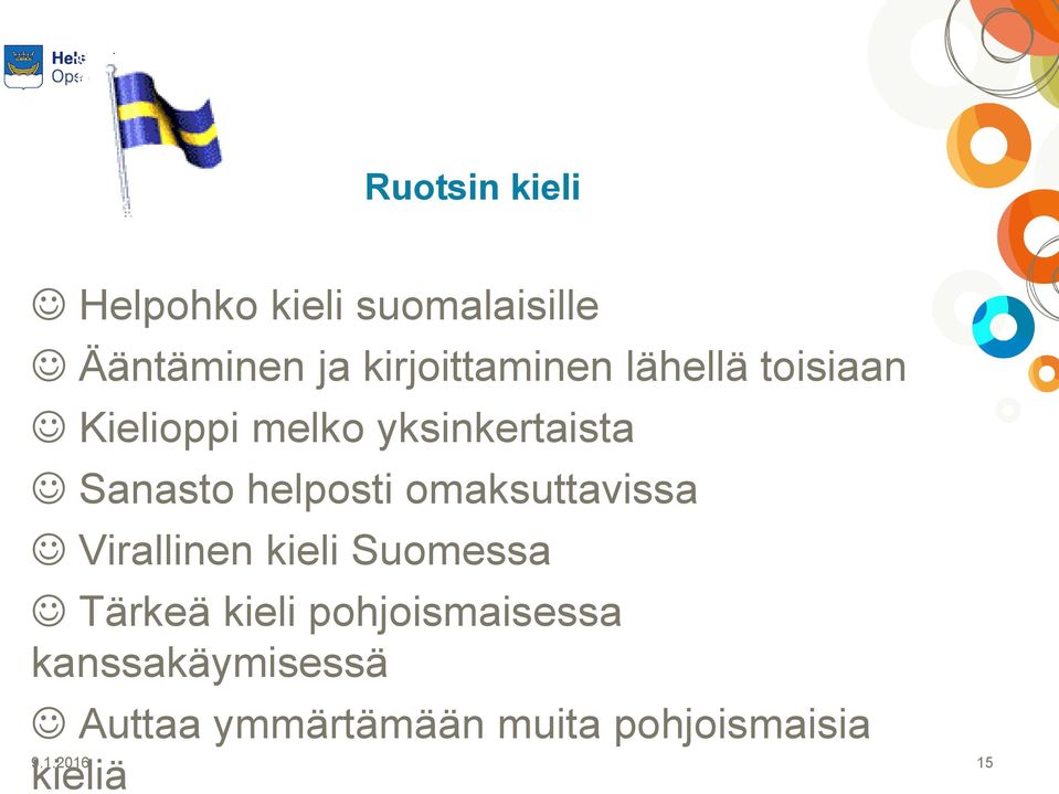 helposti omaksuttavissa Virallinen kieli Suomessa Tärkeä kieli
