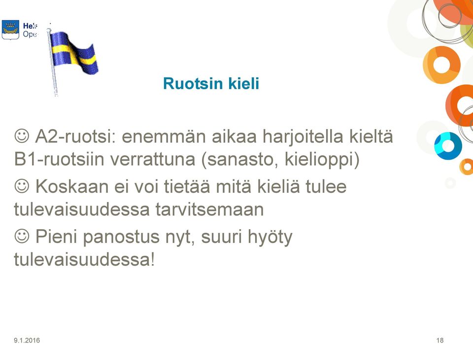 voi tietää mitä kieliä tulee tulevaisuudessa tarvitsemaan