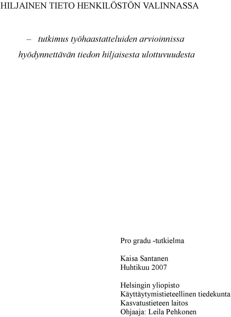 gradu -tutkielma Kaisa Santanen Huhtikuu 2007 Helsingin yliopisto