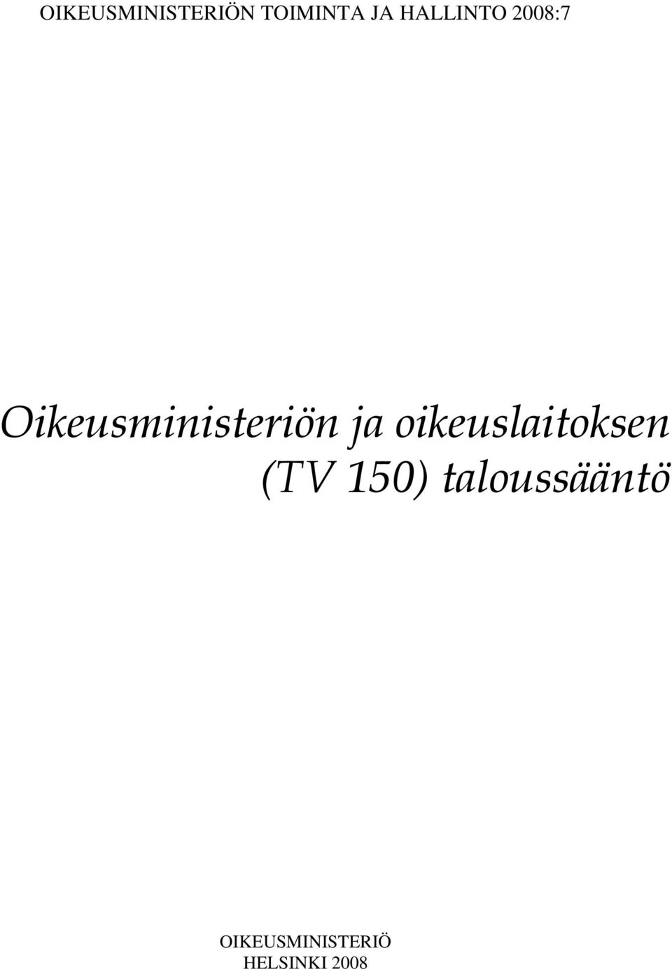 ja oikeuslaitoksen (TV 150)