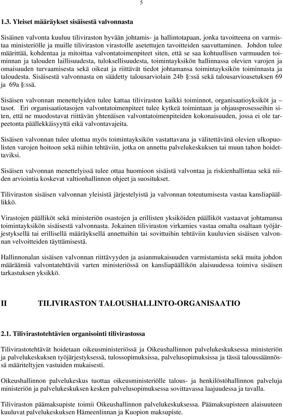asetettujen tavoitteiden saavuttaminen.