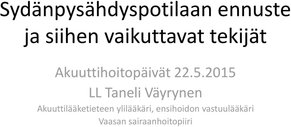 2015 LL Taneli Väyrynen Akuuttilääketieteen