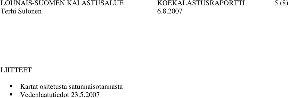 LIITTEET Kartat ositetusta