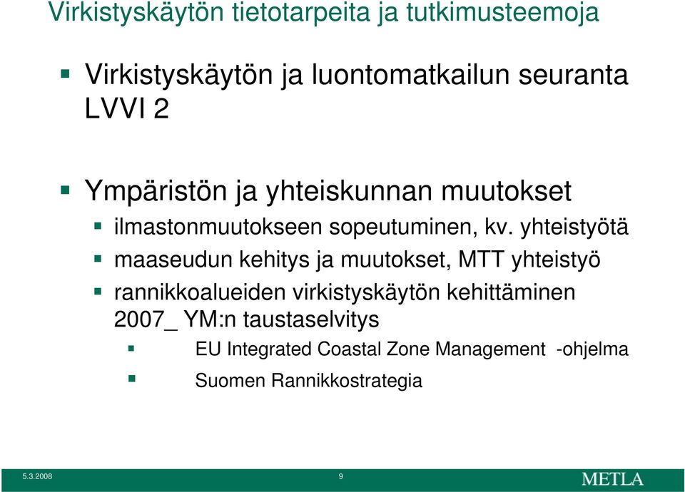 yhteistyötä maaseudun kehitys ja muutokset, MTT yhteistyö rannikkoalueiden virkistyskäytön