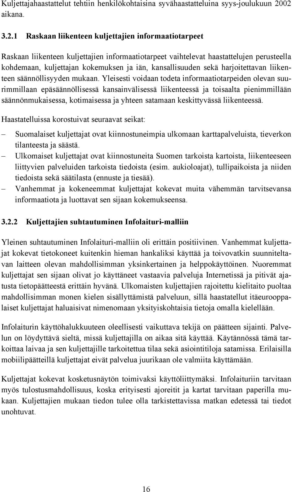 kansallisuuden sekä harjoitettavan liikenteen säännöllisyyden mukaan.