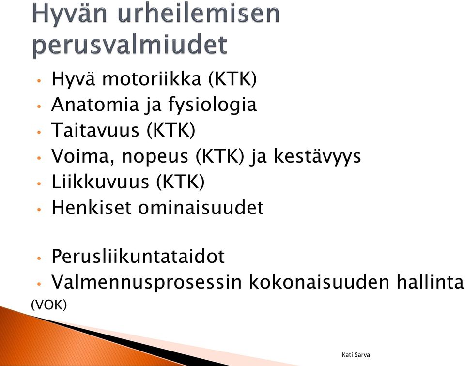 Liikkuvuus (KTK) Henkiset ominaisuudet