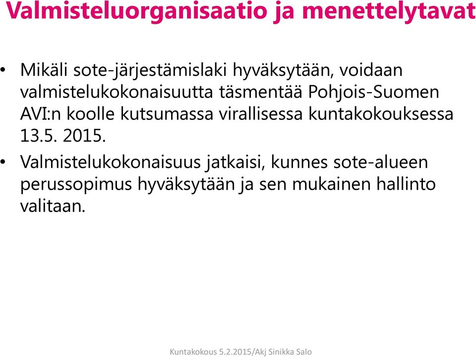 koolle kutsumassa virallisessa kuntakokouksessa 13.5. 2015.