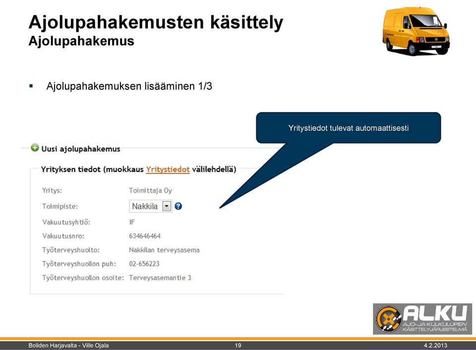 Ajolupahakemuksen lisääminen