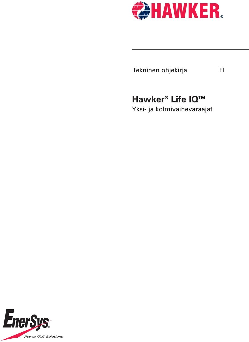 Hawker Life IQ TM
