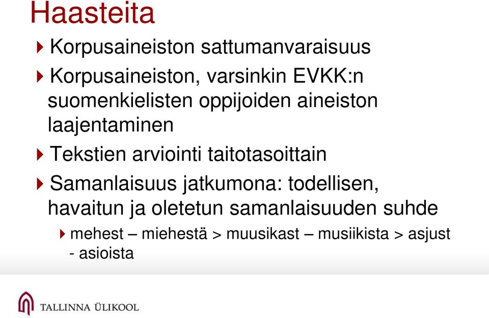 arviointi taitotasoittain Samanlaisuus jatkumona: todellisen, havaitun ja