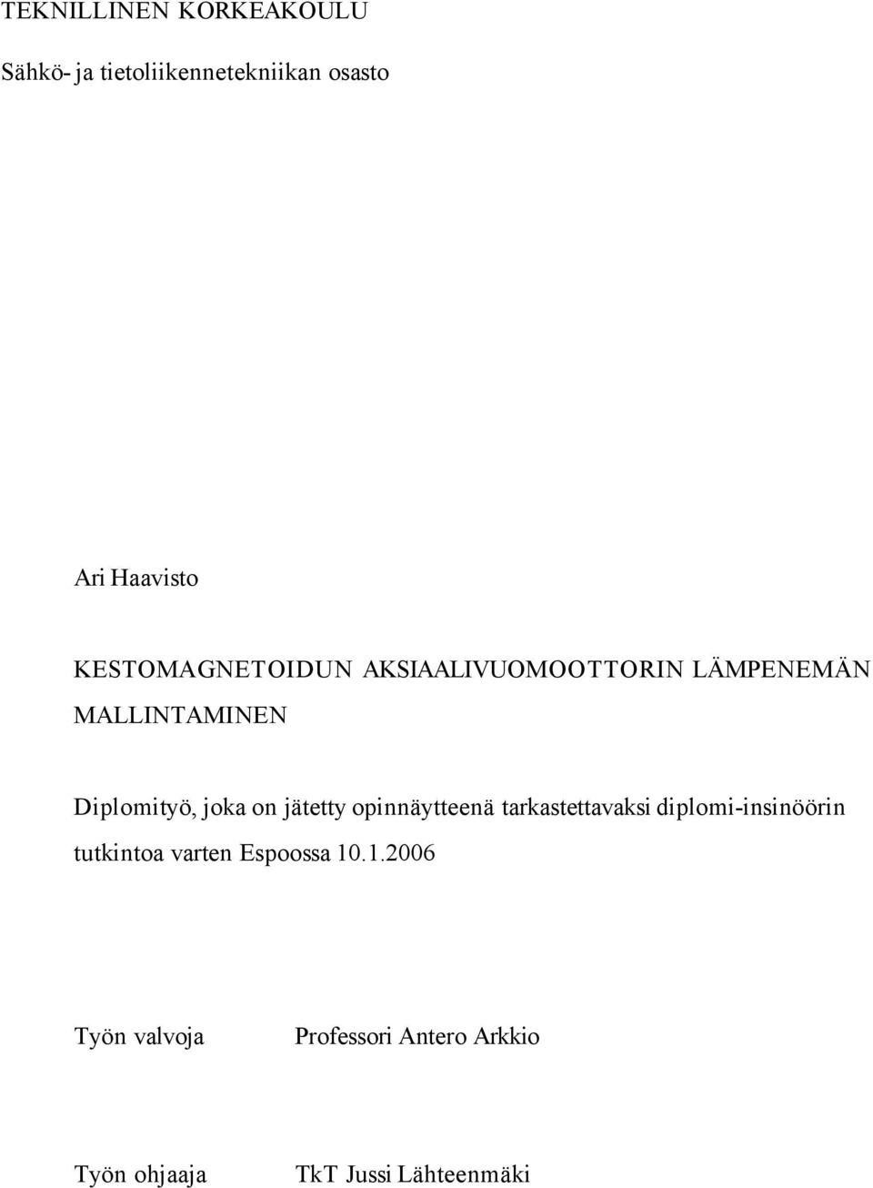 on jätetty opinnäytteenä tarkastettavaksi diplomi-insinöörin tutkintoa varten