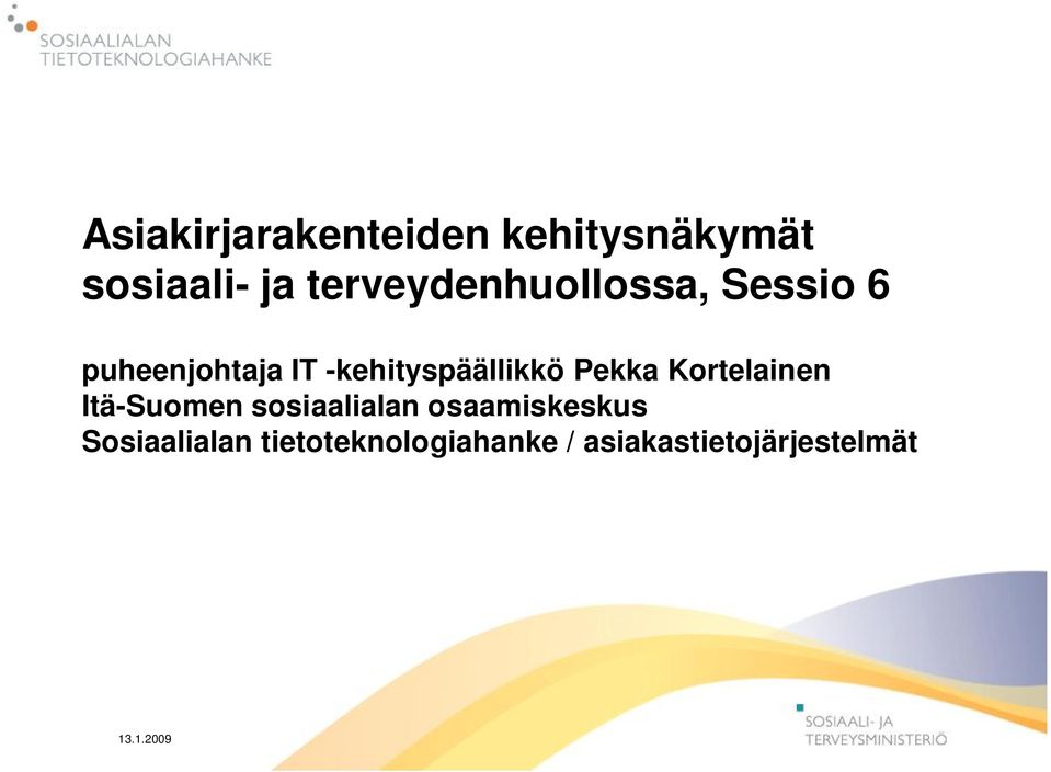 -kehityspäällikkö Pekka Kortelainen Itä-Suomen sosiaalialan