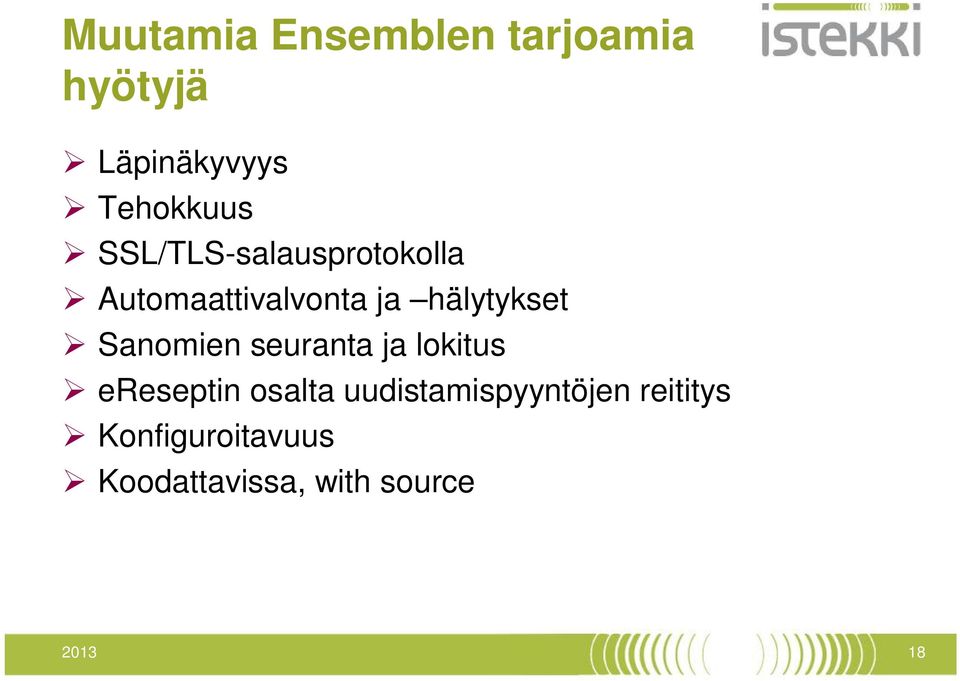 Sanomien seuranta ja lokitus ereseptin osalta