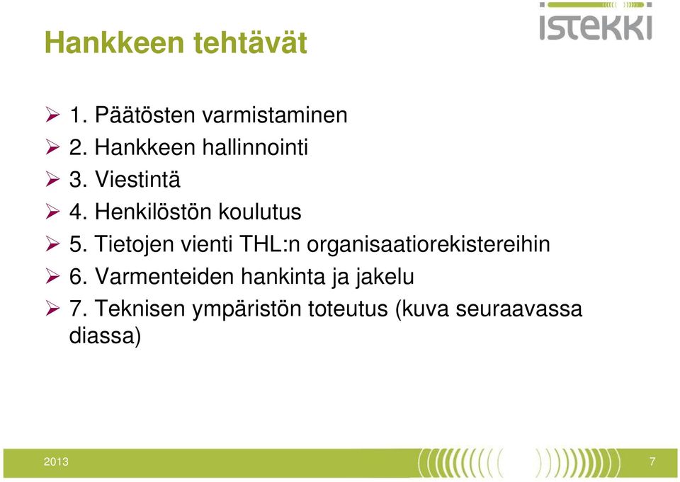 Tietojen vienti THL:n organisaatiorekistereihin 6.