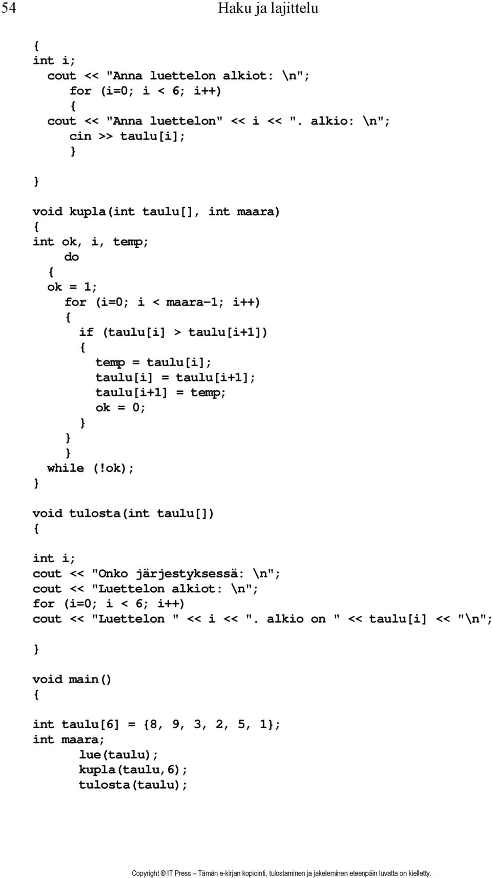 taulu[i]; taulu[i] = taulu[i+1]; taulu[i+1] = temp; ok=0; while (!