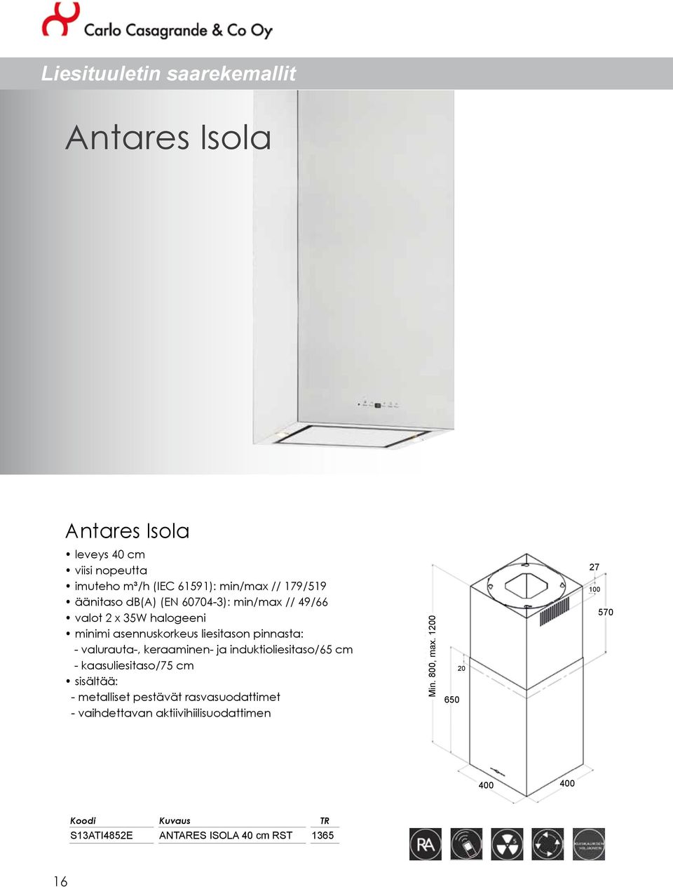 valot 2 x 35W halogeeni - valurauta-, keraaminen- ja induktioliesitaso/65 cm -