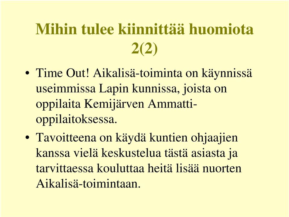 oppilaita Kemijärven Ammattioppilaitoksessa.