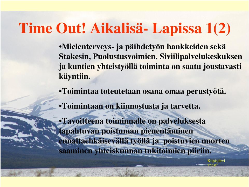 Siviilipalvelukeskuksen ja kuntien yhteistyöllä toiminta on saatu joustavasti käyntiin.