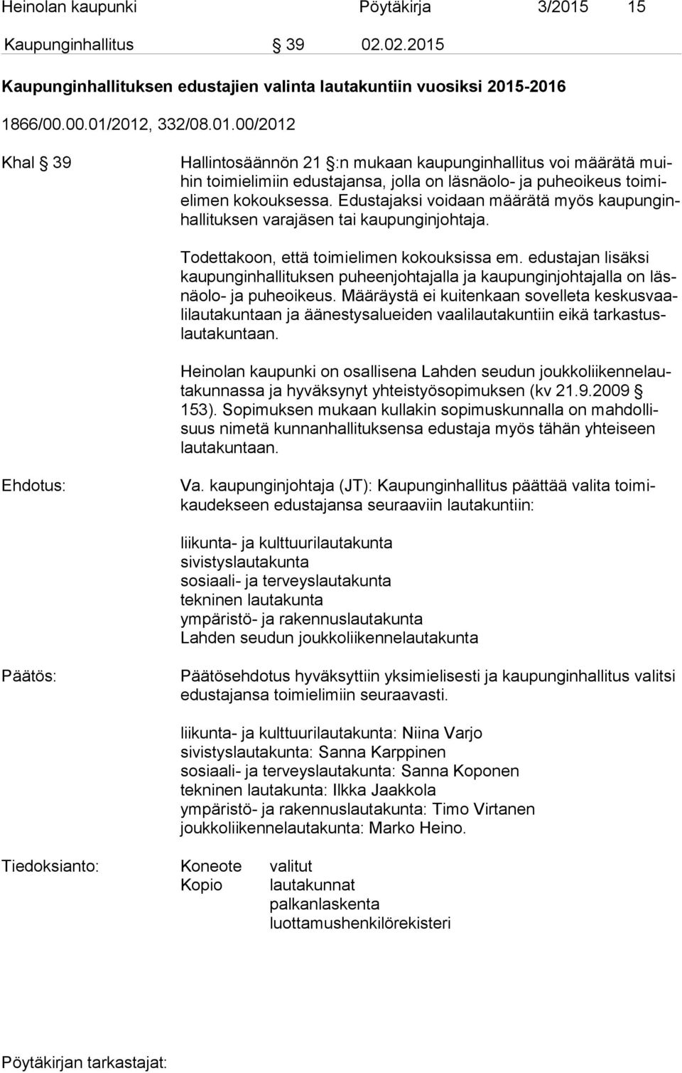 Kaupunginhallituksen edustajien valinta lautakuntiin vuosiksi 2015