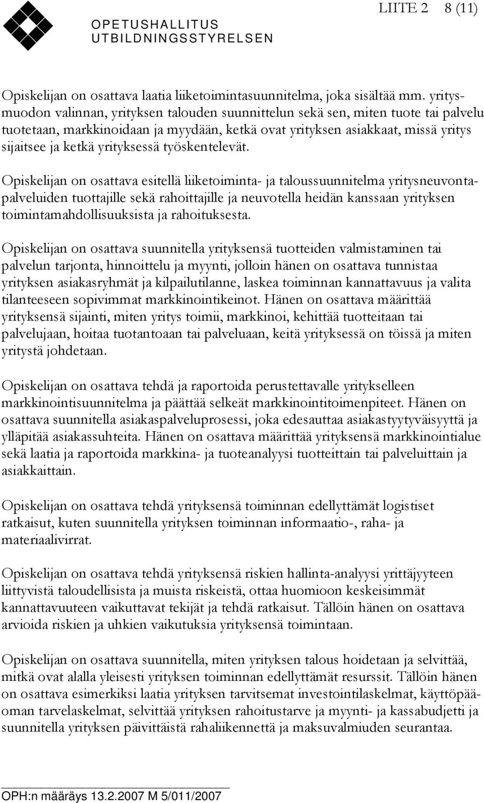 yrityksessä työskentelevät.