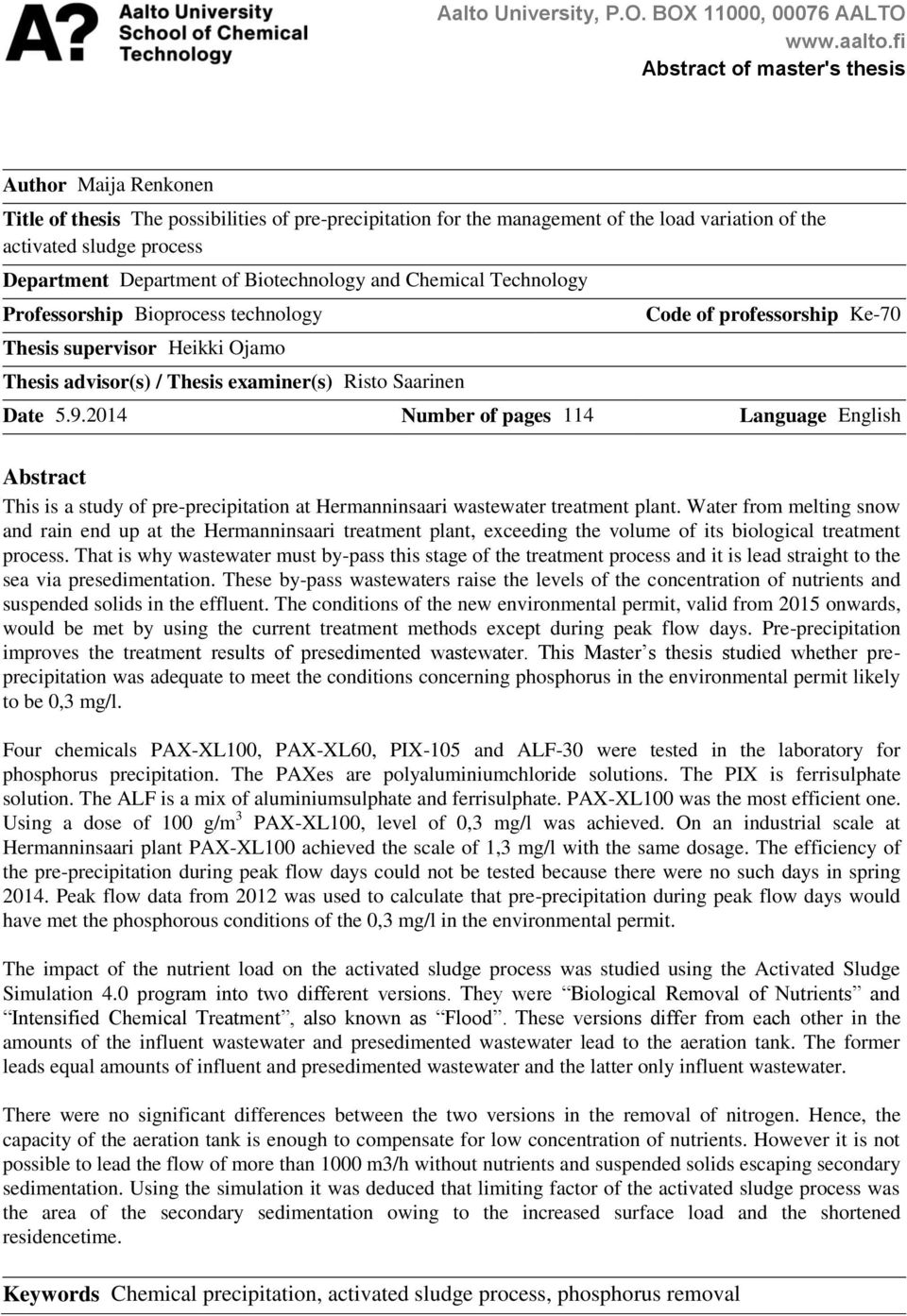 Department of Biotechnology and Chemical Technology Professorship Bioprocess technology Thesis supervisor Heikki Ojamo Thesis advisor(s) / Thesis examiner(s) Risto Saarinen Code of professorship