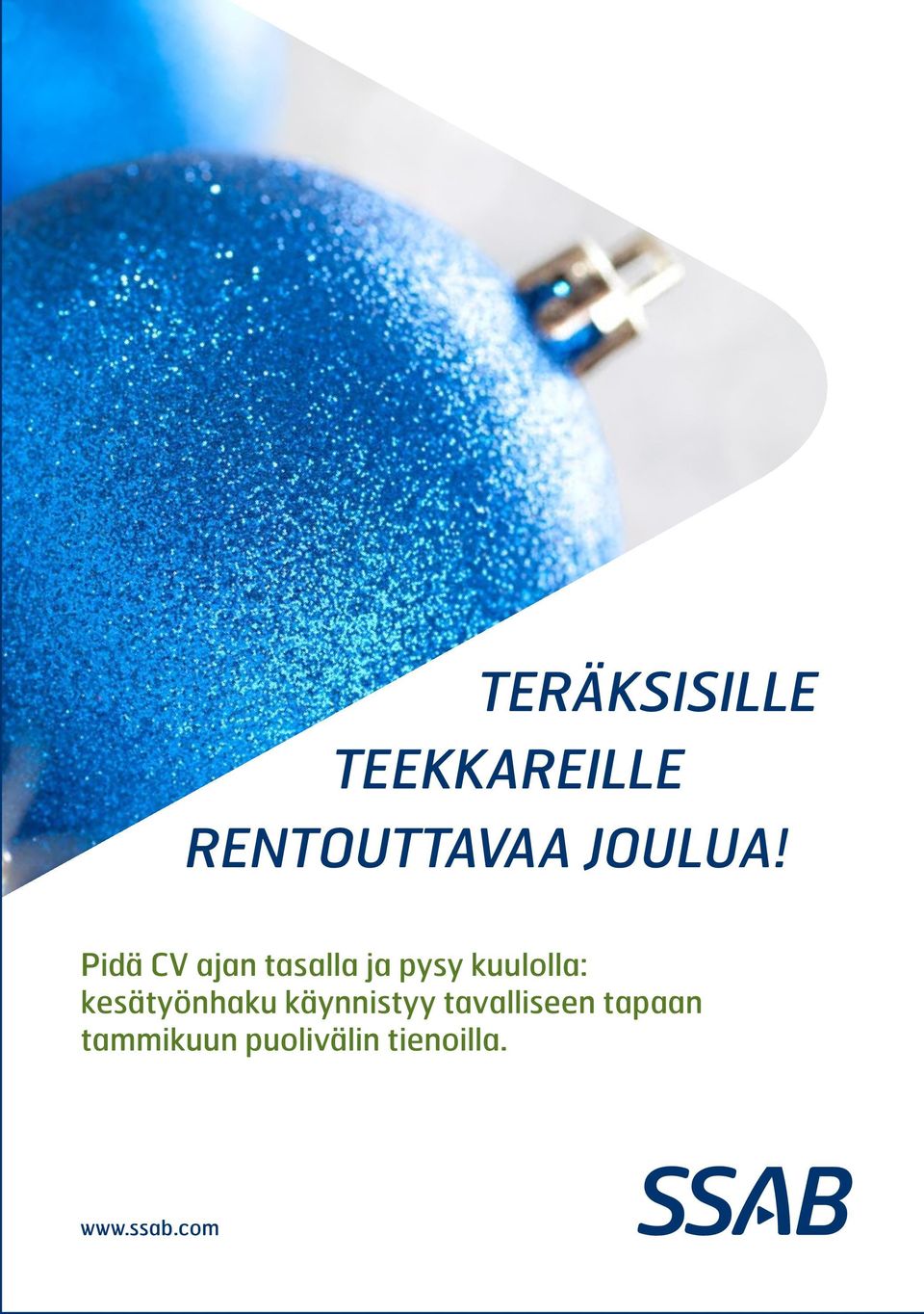 Pidä CV ajan tasalla ja pysy kuulolla: