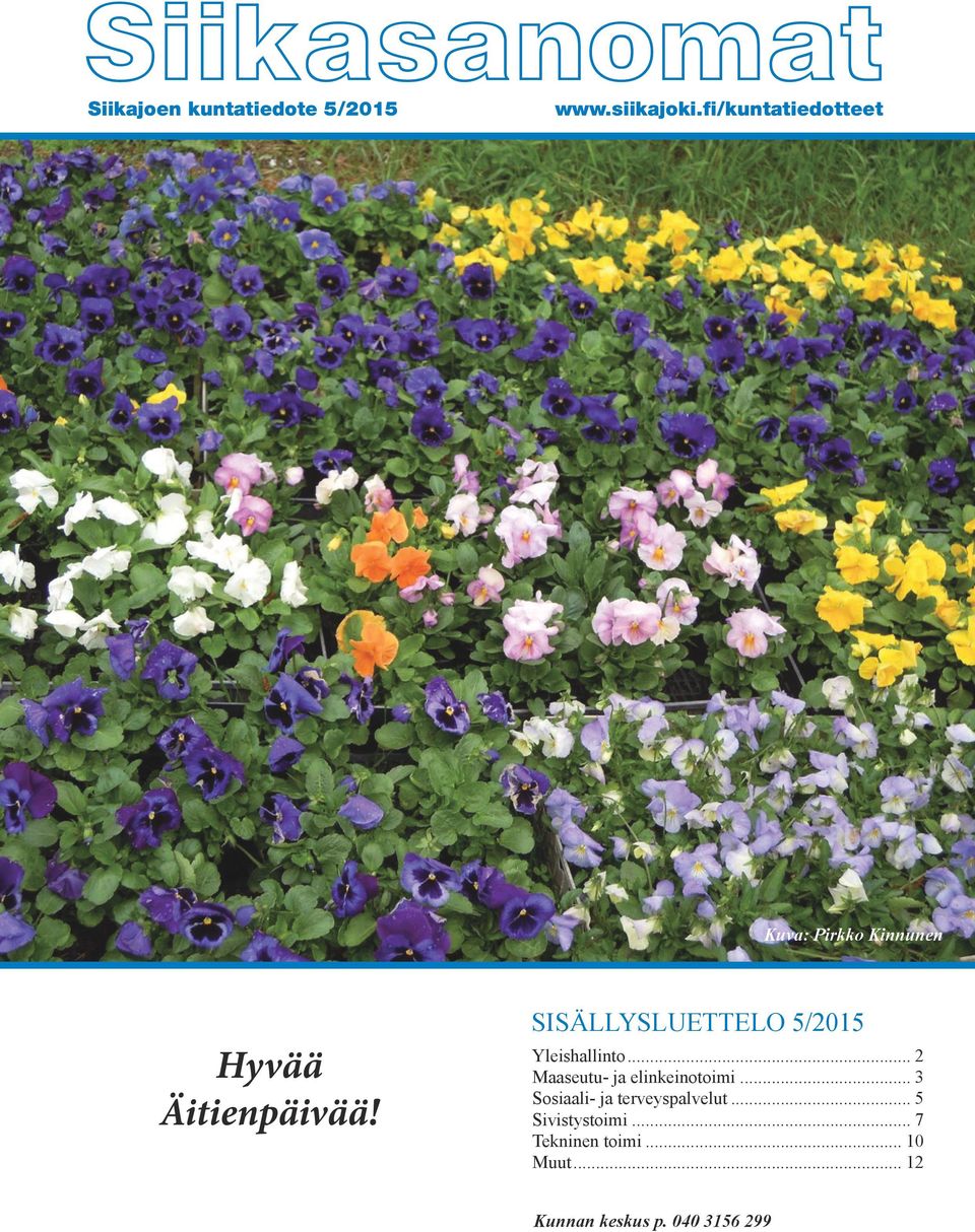 SISÄLLYSLUETTELO 5/2015 Yleishallinto... 2 Maaseutu- ja elinkeinotoimi.