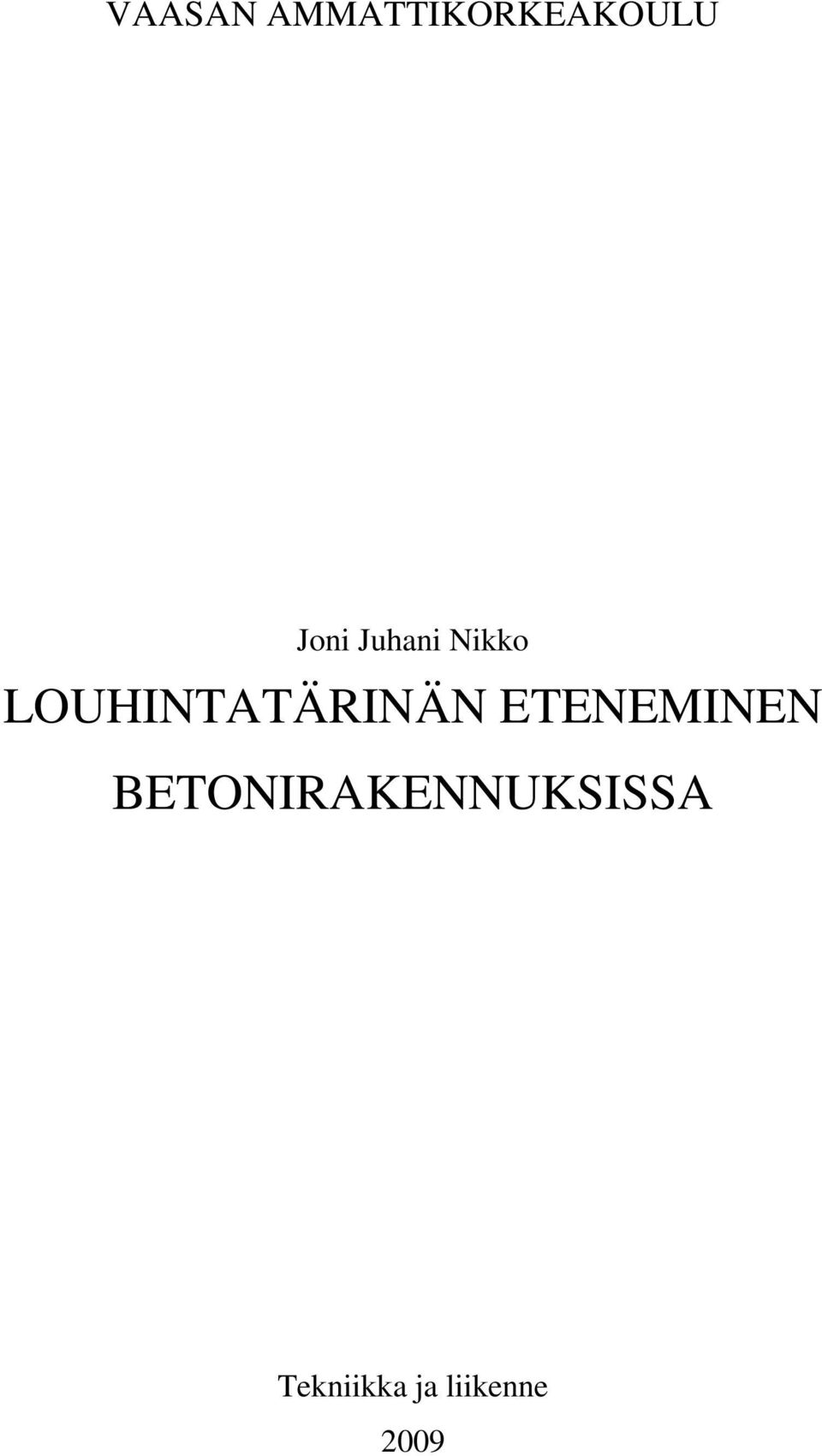 LOUHINTATÄRINÄN ETENEMINEN