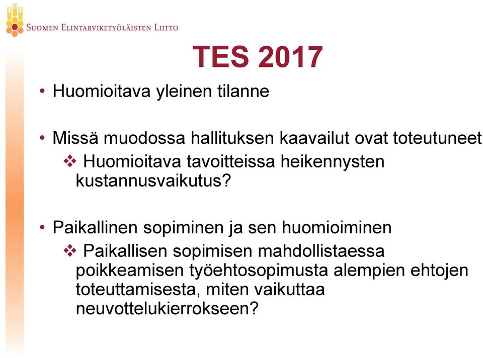 Paikallinen sopiminen ja sen huomioiminen Paikallisen sopimisen mahdollistaessa