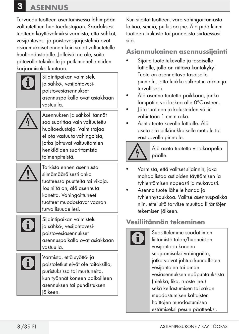 Jolleivät ne ole, soita pätevälle teknikolle ja putkimiehelle niiden korjaamiseksi kuntoon.